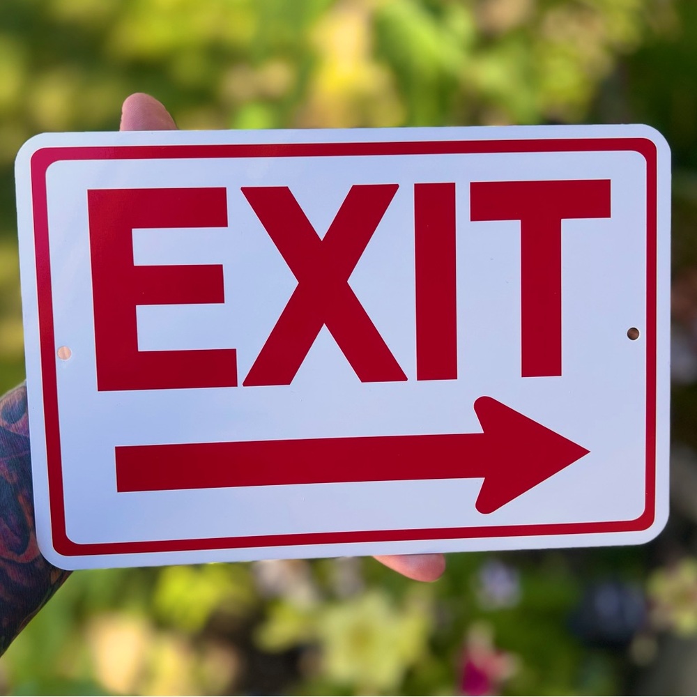 EXIT RIGHT Metal Sign 6”x9”